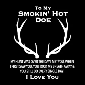 To my Smokin' hot Doe