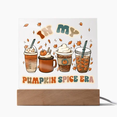 Pumpkin Spice Era-Acrylic