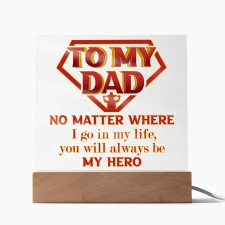 Dad-Be My Hero-Acrylic